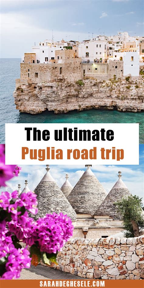 The Ultimate Puglia Road Trip Italy Italy Travel Tips Tuscany