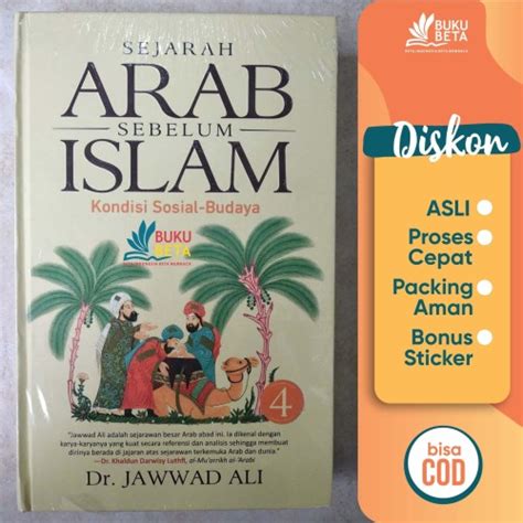 Jual Sejarah Arab Sebelum Islam Kondisi Sosial Budaya Jawwad Ali