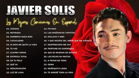 Javier Solis Sus Mejores Canciones Javier Solis Grandes Xitos Mix