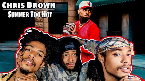 Chris Brown Summer Too Hot Music Video Reaction Youtube