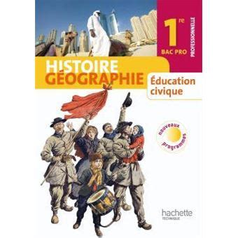 Histoire Géographie Education civique 1re Bac Pro Livre élève Format