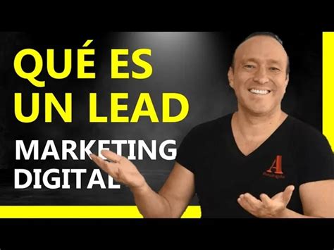 ¿qué Significa Leads En Marketing Digital Una Explicación Completa Para Tu éxito En Línea