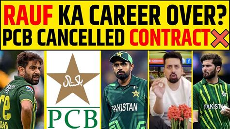 Haris Rauf Contract Cancelled Ab Career Ka Kya Hoga Pcb Ne Liya