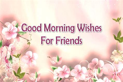 100 Good Morning Wishes & Messages For Friends | SuperbWishes