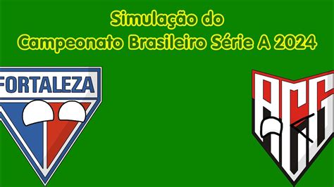 Simulação do Campeonato Brasileiro Série A 2024 YouTube