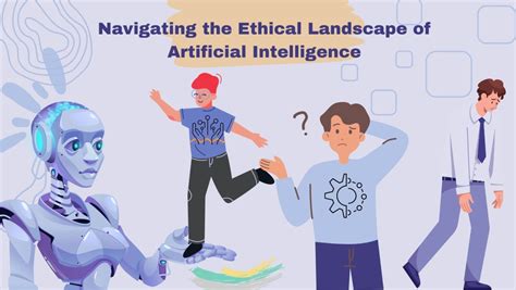 Navigating The Ethical Landscape Of Artificial Intelligence