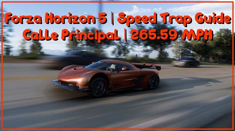 Forza Horizon 5 Speed Trap Guide Calle Principal Speed Trap 265