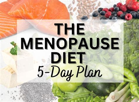 The Menopause Diet 5 Day Plan To Lose Weight Fast