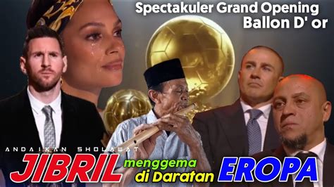 Andaikan Sholawat Jibril Menggema Di Acara Ballon D Or Seruling