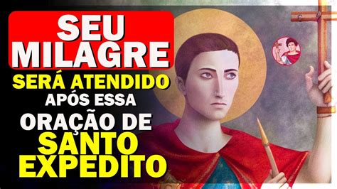 Santo Expedito Ora O Poderosa Para Causas Imposs Veis E Urgentes