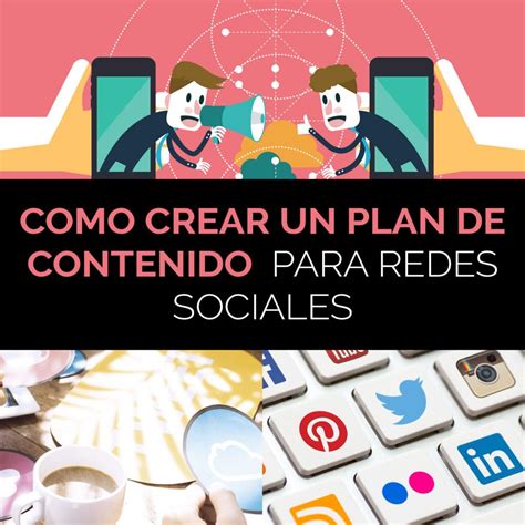 C Mo Crear El Mejor Plan De Contenido Para Redes Sociales Ingreso