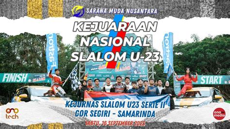 Kejuaraan Nasional Slalom U 23 Series 2 Gor Segiri Samarinda YouTube