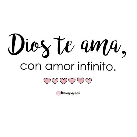 Dios Te Ama Con Amor Infinito Dios Frases Amor Dios Te Ama Te