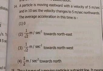 A Particle Is Moving East Wards With A Velocity Of M Sec In