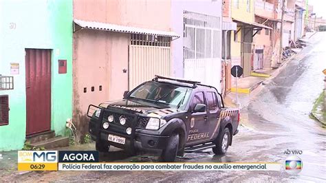 Polícia Federal Faz Operação Para Combater Fraudes No Auxílio Emergencial Bom Dia Minas G1