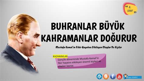 S N F Mustafa Kemalin Fikir Hayat N Etkileyen Olaylar Ve Ki Iler