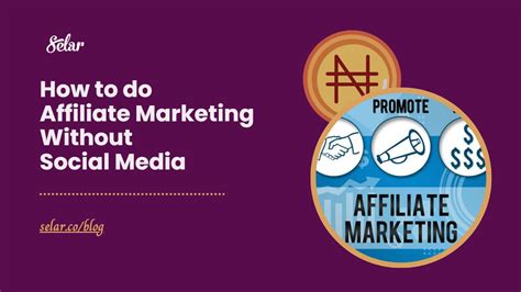 How To Do Affiliate Marketing Without Social Media Selar Blog