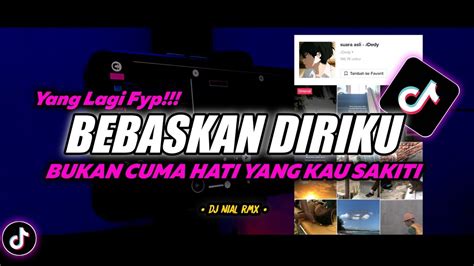 Dj Bukan Cuma Hati Yang Kau Sakiti Remix Viral Tiktok Terbaru Full