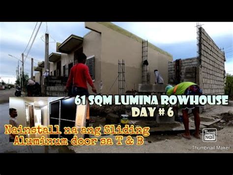 61 Sqm Lumina Rowhouse Day 6 Nakainstall Na Ang Sliding Aluminum