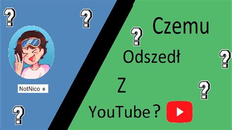 Czemu NotNico Odszedł z YT YouTube