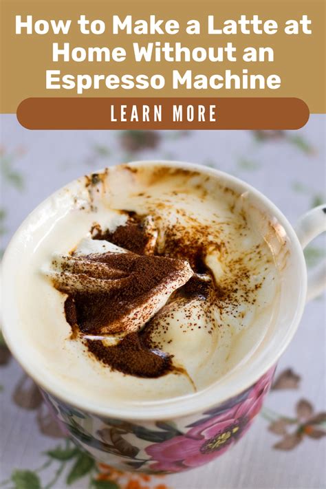 How To Make A Latte At Home Without An Espresso Machine Artofit