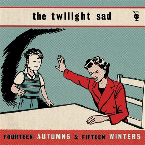 The Twilight Sads Track By Track Guide To Fourteen Autumns Fifteen