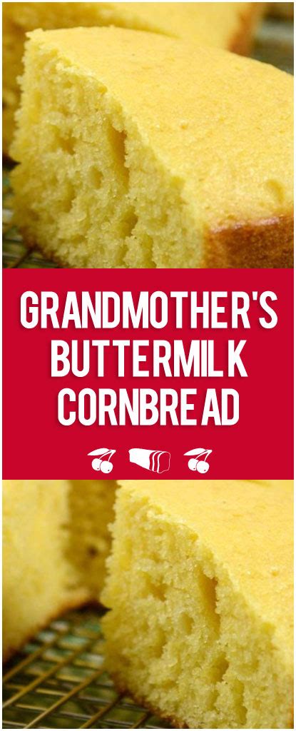 Grandmothers Buttermilk Cornbread Just Good Food