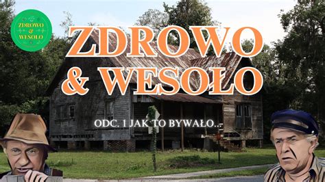 Z W Odc 1 Jak drzewiej bywało YouTube