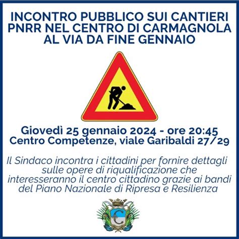 Carmagnola Incontro Pubblico Sui Cantieri Pnrr Che Interesseranno Il