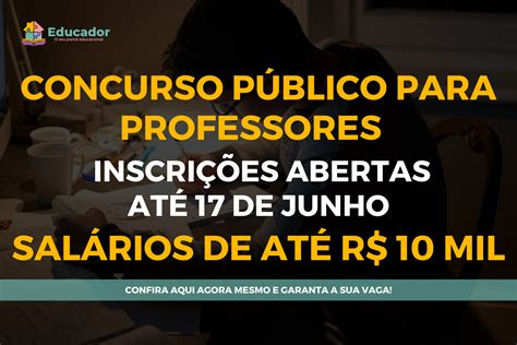 Concurso P Blico Para Professores Inscri Es Abertas At De