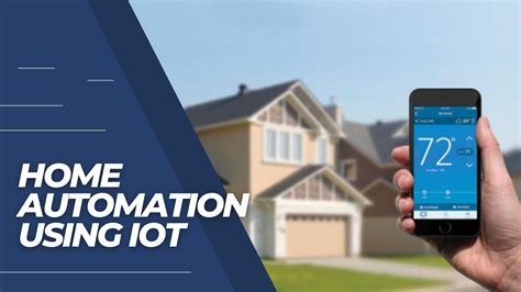 The Advantages Of Home Automation Using Iot A Comprehensive Guide