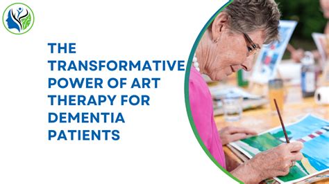 The Transformative Power Of Art As A Therapy For Dementia Patients