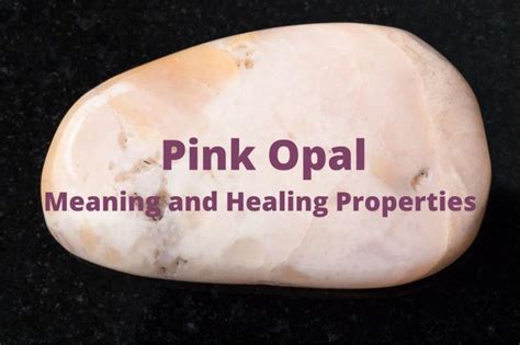 Pink Opal Meaning Healing Properties And Uses Beadnova