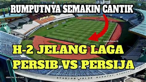 H 2 Jelang Laga Persib Vs Persija Stadion Si Jalak Harupat