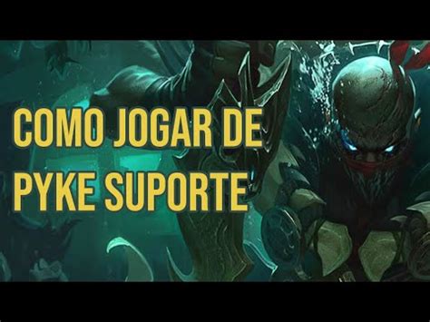 COMO JOGAR DE PYKE SUPORTE NA PRÁTICA YouTube