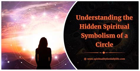 What Is The Spiritual Meaning Of Circle Circle Symbolizes