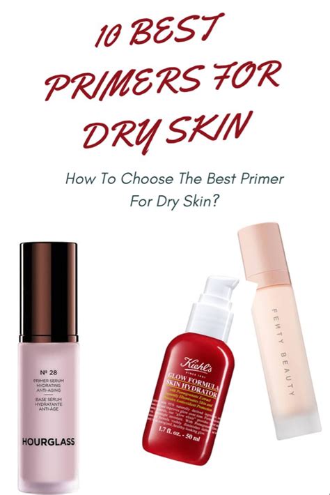 The Best Primers For Dry Skin In Artofit