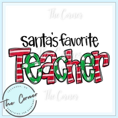 Santas Favorite Teacher Heat Press Transfer Christmas Etsy