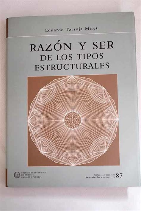 Biblio Raz N Y Ser De Los Tipos Estructurales By Torroja Eduardo