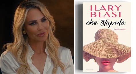 Ilary Blasi Anticipazione Sul Libro Che Stupida Ha Sganciato Una