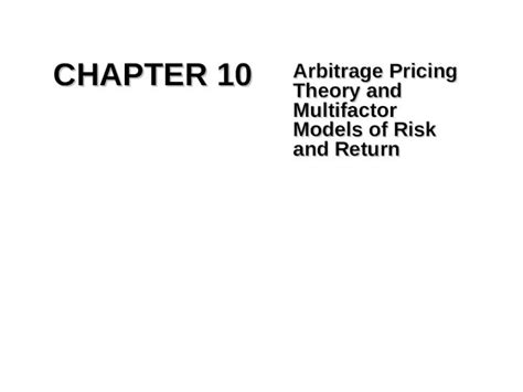 PPT CHAPTER 10 Arbitrage Pricing Theory And Multifactor Models Of