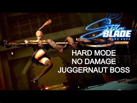 Hard Difficulty No Damage Aggressive Juggernaut Boss Stellar Blade Ng