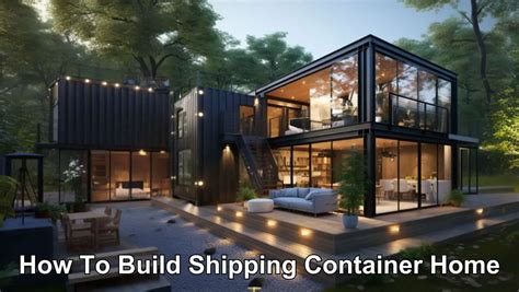 How To Build Shipping Container Home The Ultimate Blueprint