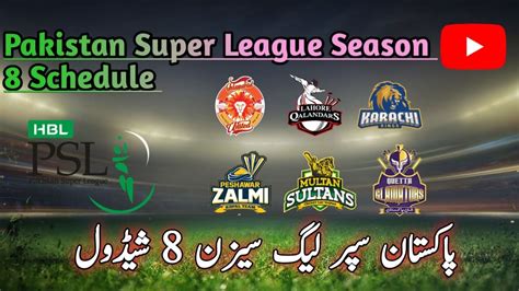 Psl Schedul Announced Pakistan Super League Hbl Psl Full