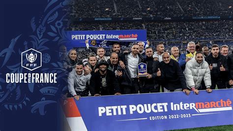 Le Petit Poucet Intermarch Honor Au Stade De France Coupe De France