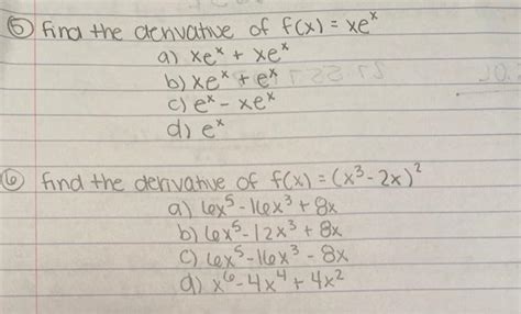 Solved Find The Denuative Of F X Xe A Xex Xex B Xe