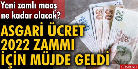 Yeni zamlı maaş ne kadar kaç TL olacak Asgari ücret 2022 zammı için