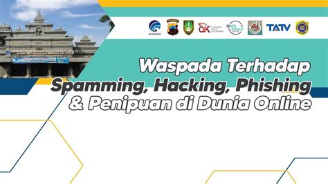 Webinar Digital Safety Waspada Terhadap Spamming Hacking Phishing