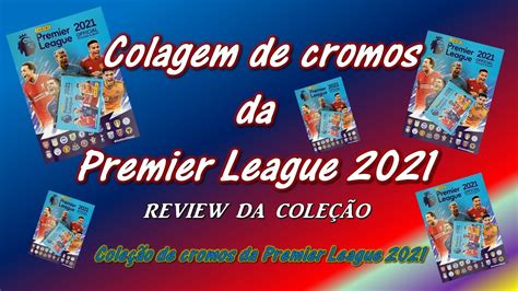 PREMIER LEAGUE 2021 DA PANINI ULTIMA COLAGEM DE CROMOS REVIEW DA