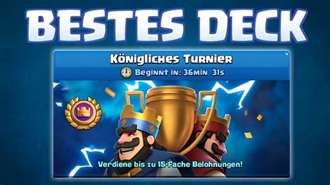 Das 1 Beste Deck Für Das Königliche Turnier In Clash Royale Youtube